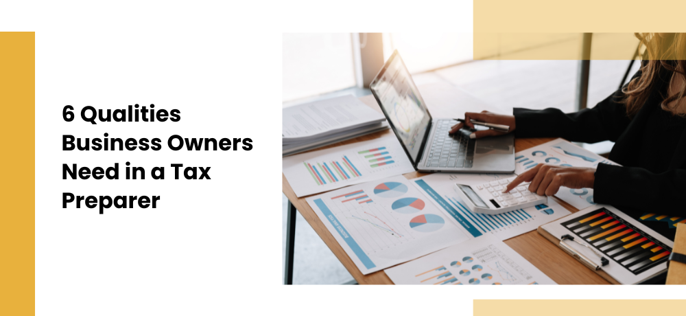 6 qualities business owners need in a tax preparer banner.