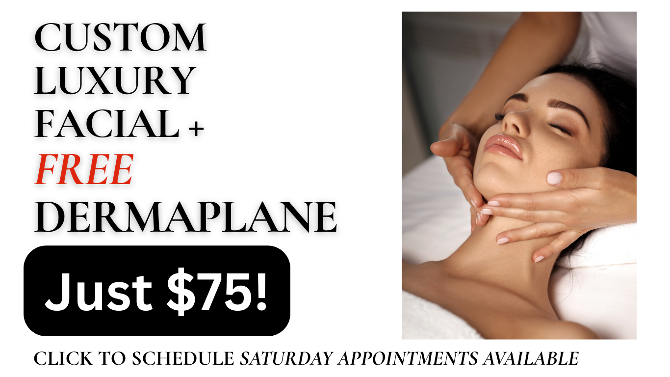 luxury facial and dermaplane special - just $75
