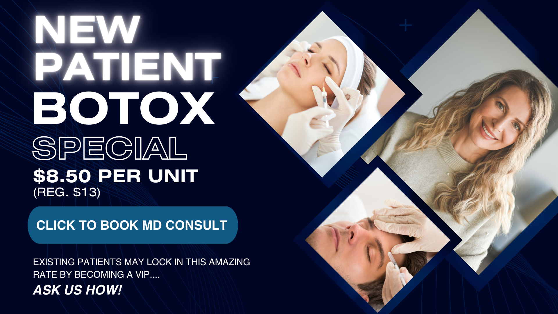 Revitalize your appearance with our new patient Botox offer—only $8.50 per unit. Quality and expertise guaranteed.