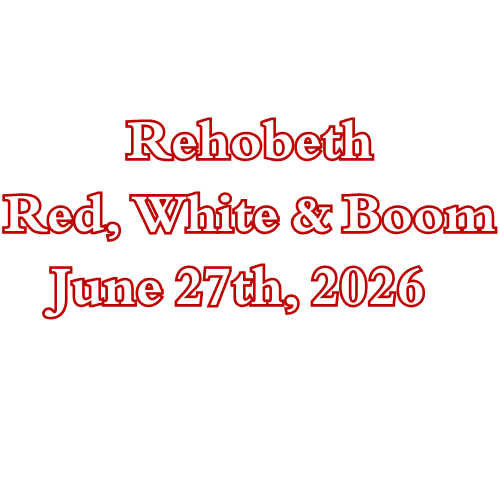 A sign that says rehobeth red white and boom june 28 2025