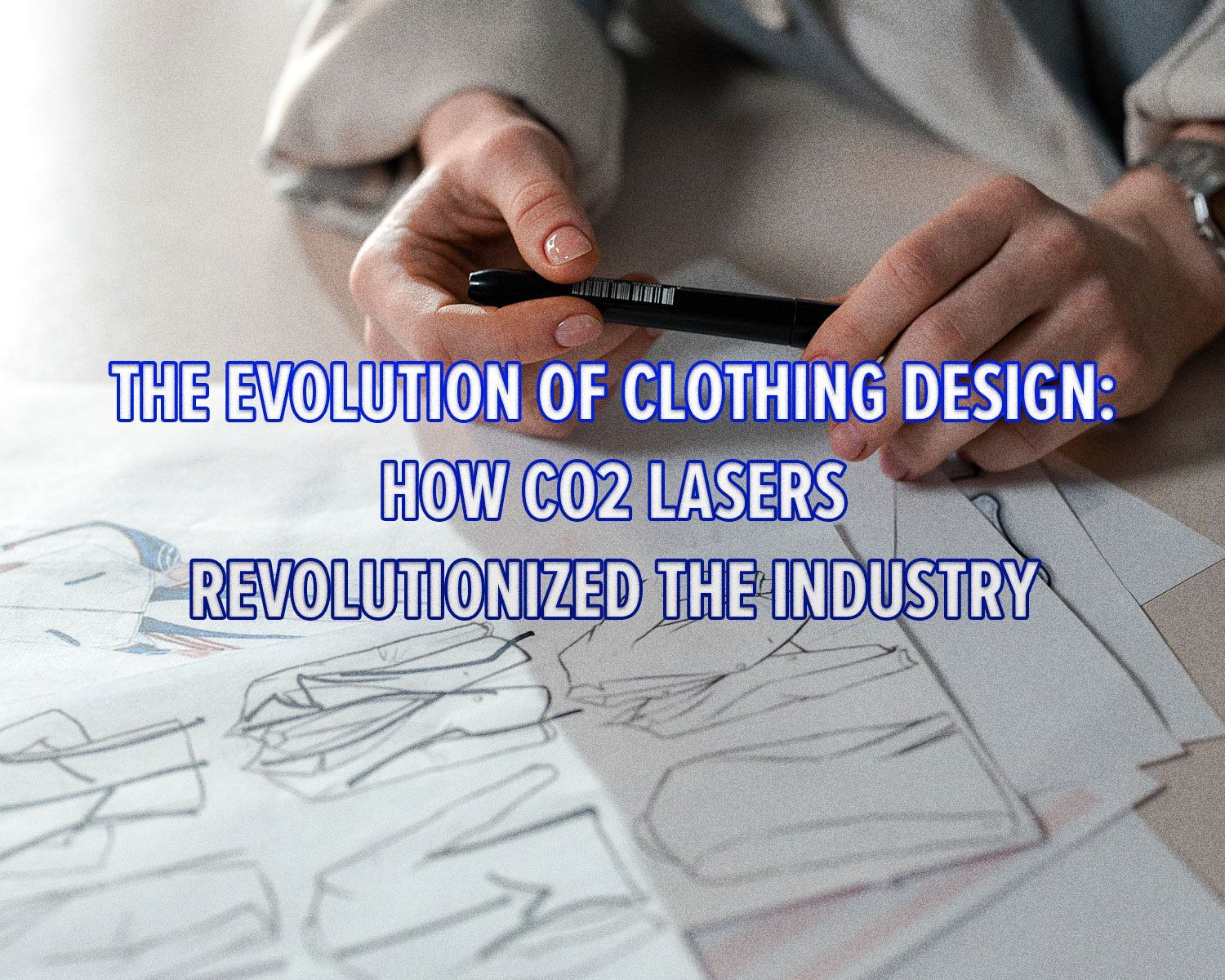 The Evolution of Clothing Design: How CO2 Lasers Revolutionized the ...