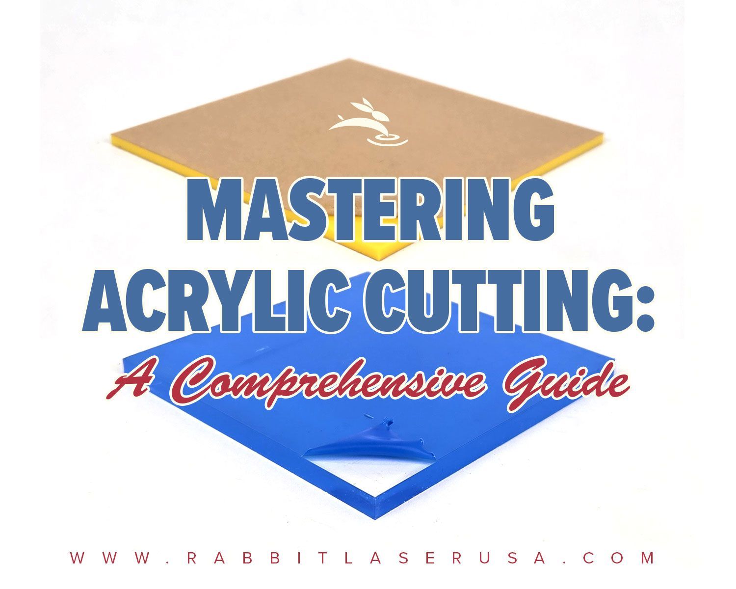 Stacked cast and extruded acrylic sheets with text reading “Mastering Acrylic Cutting: A Comprehensive Guide.”