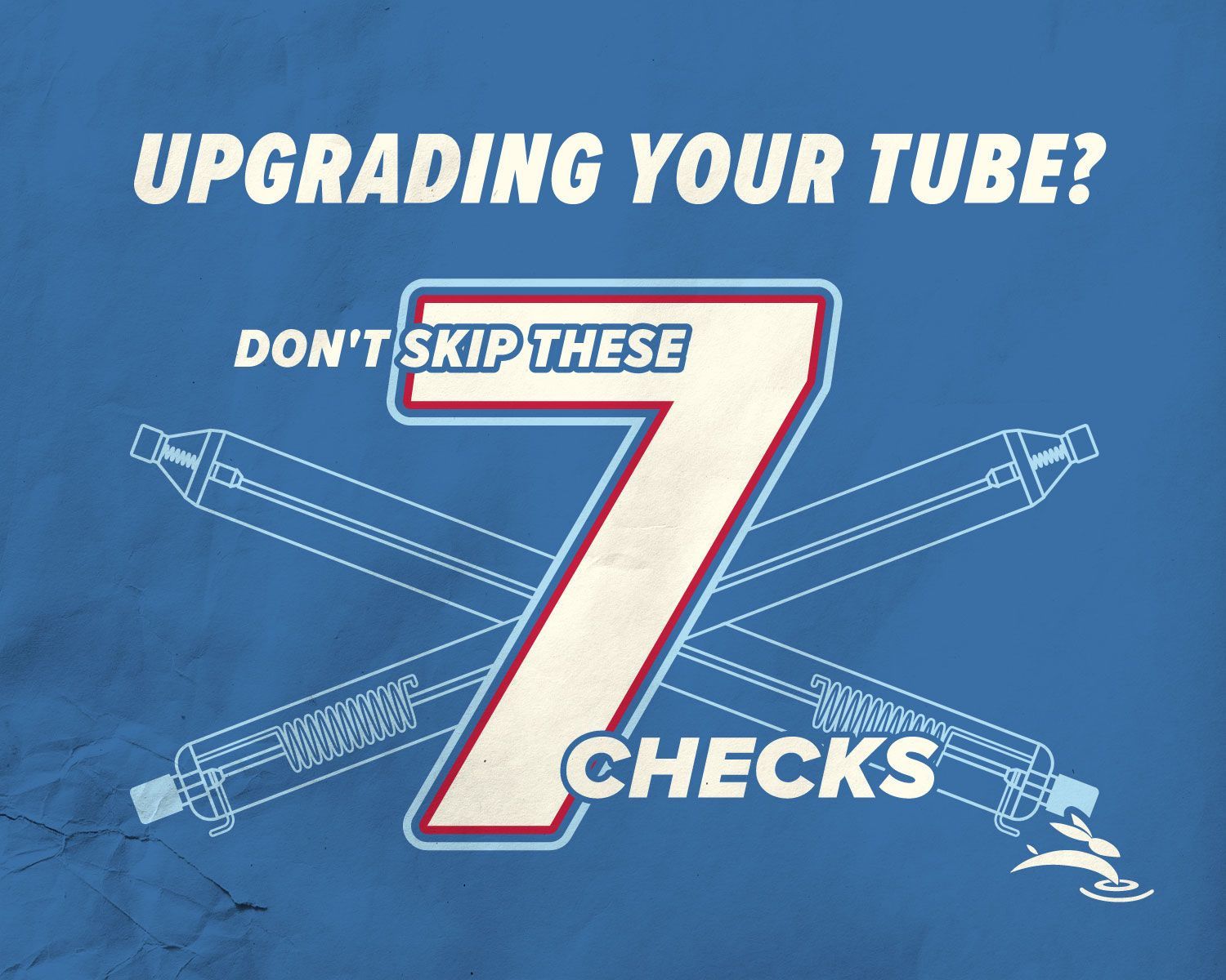 Graphic reads 'Upgrading your tube? Don’t skip these 7 checks' with crossed laser tubes on a texture