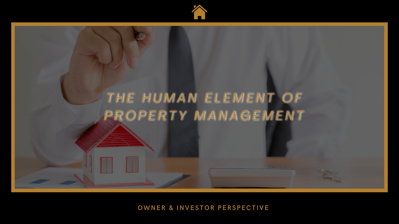 The Human Element of Property Management: San Jose Owner & Investor Perspective - Article Banner