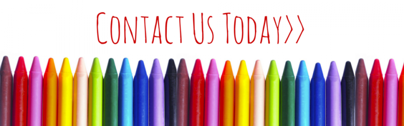 Colorful crayons with “CONTACT US TODAY!” text above them