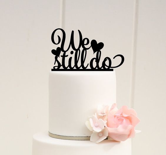 We Still Do Cake Topper — Engraving Services in North Rockhampton, QLD