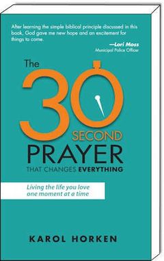 The 30 Second Prayer Book by Karol Horken