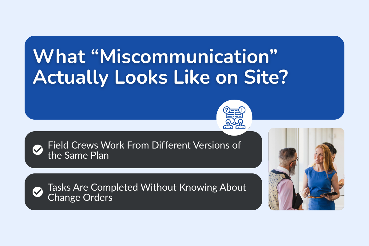 What Miscommunication Actually Looks Like on Site?
