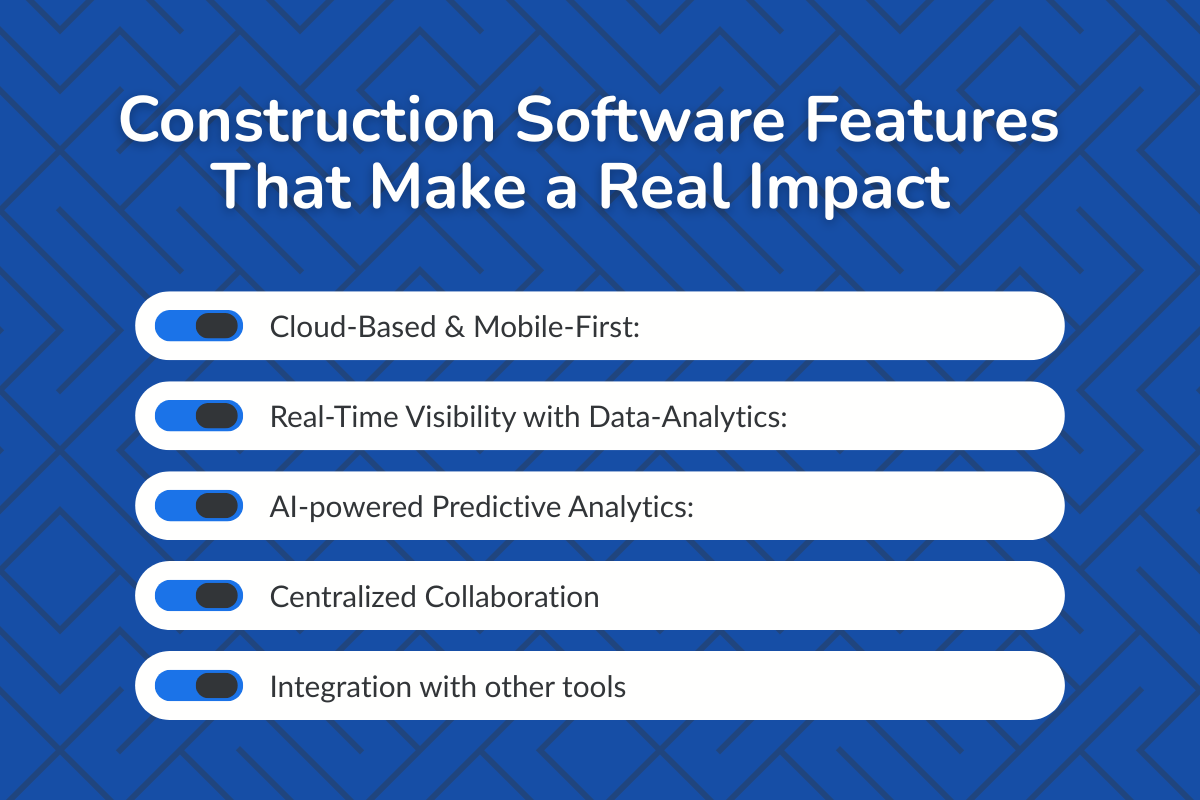 Construction Software Features That Make a Real Impact 
