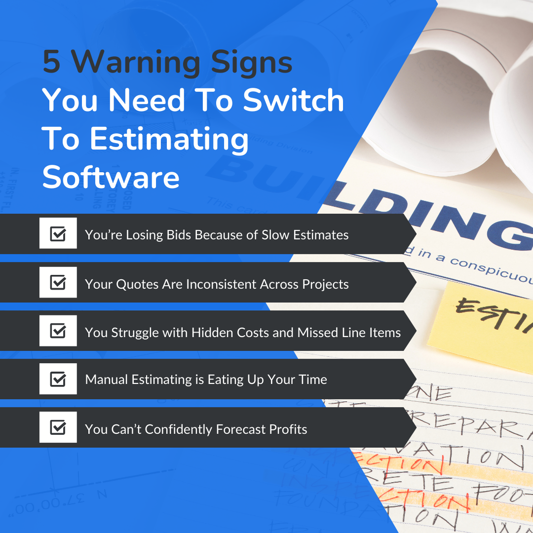5 Warning Signs You Need To Switch To Estimating Software