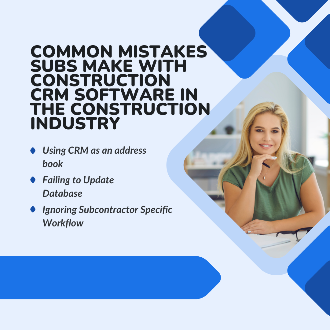 Common Mistakes Subs Make with Construction CRM Software in the Construction Industry