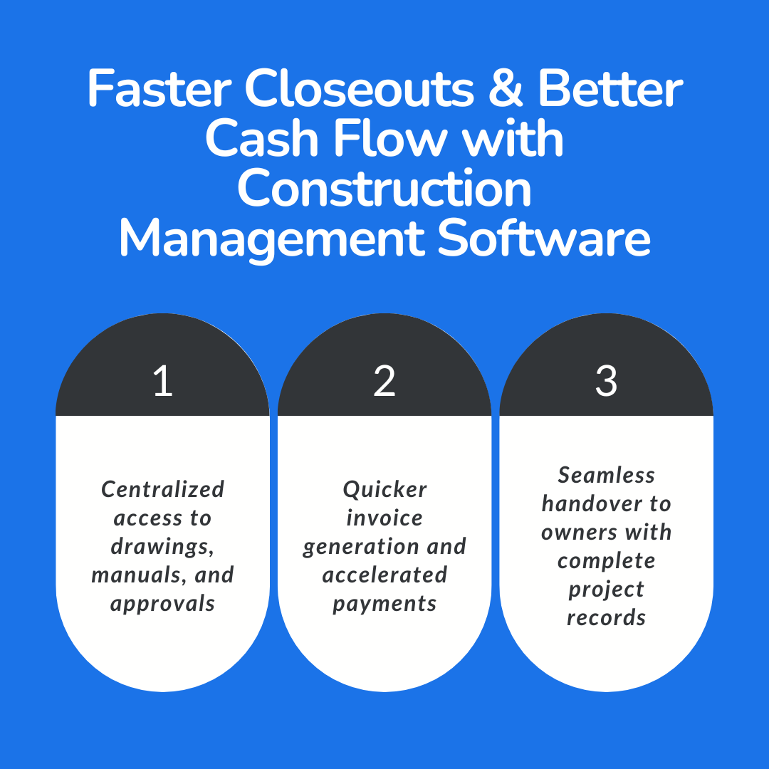 Faster Closeouts & Better Cash Flow with Construction Management Software
