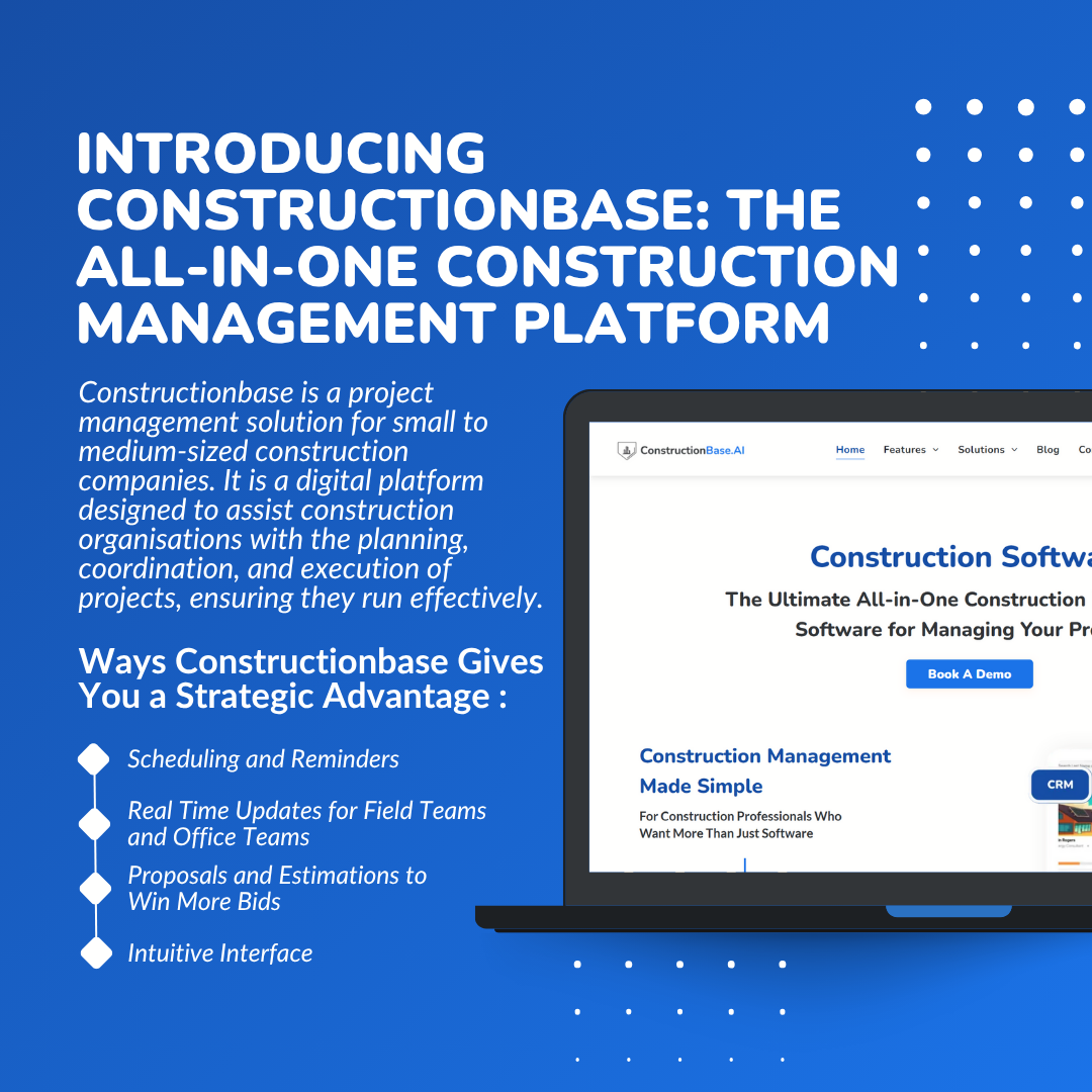 Introducing Constructionbase: The All-in-One Construction Management Platform