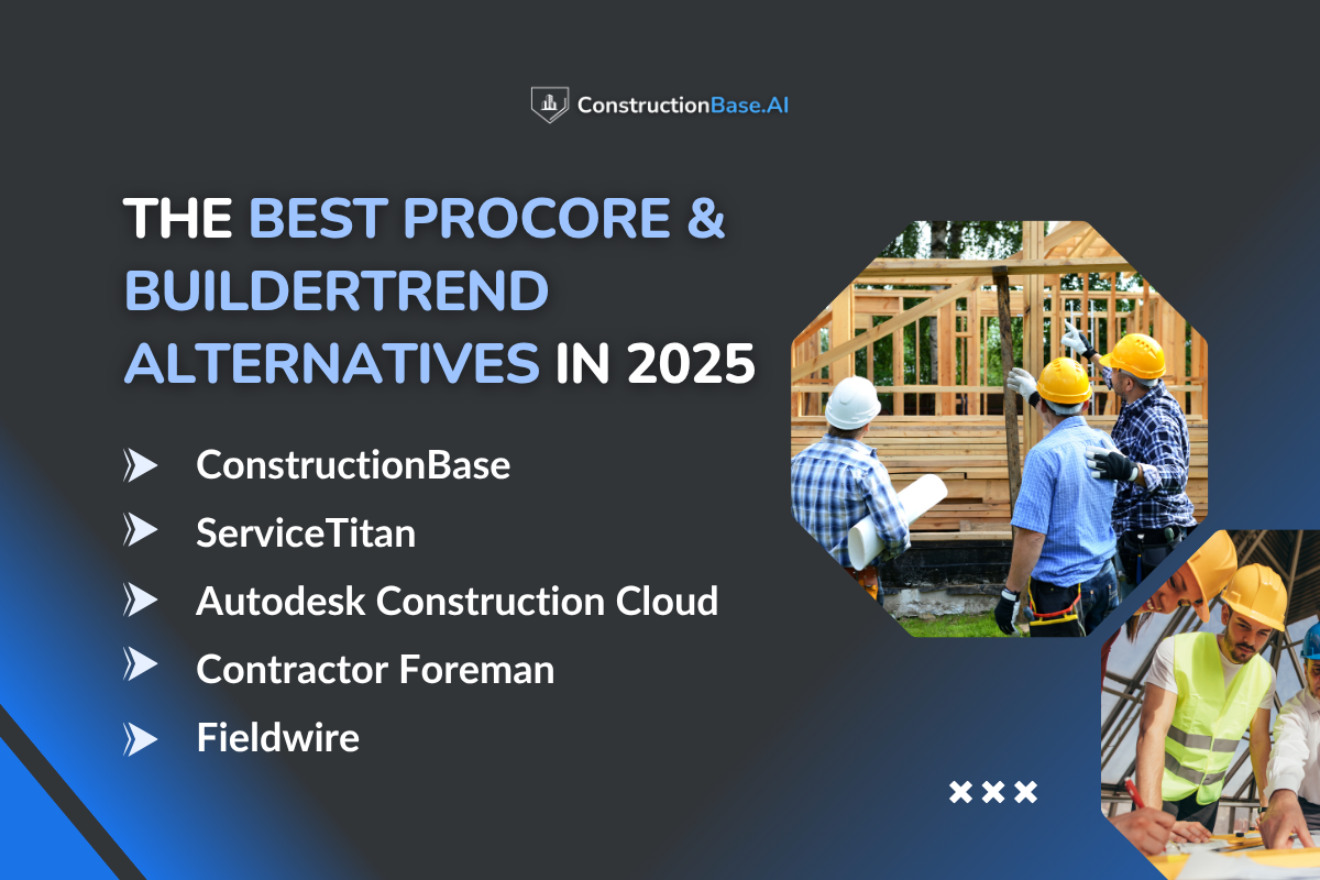 The Best Procore & Buildertrend Alternatives in 2025