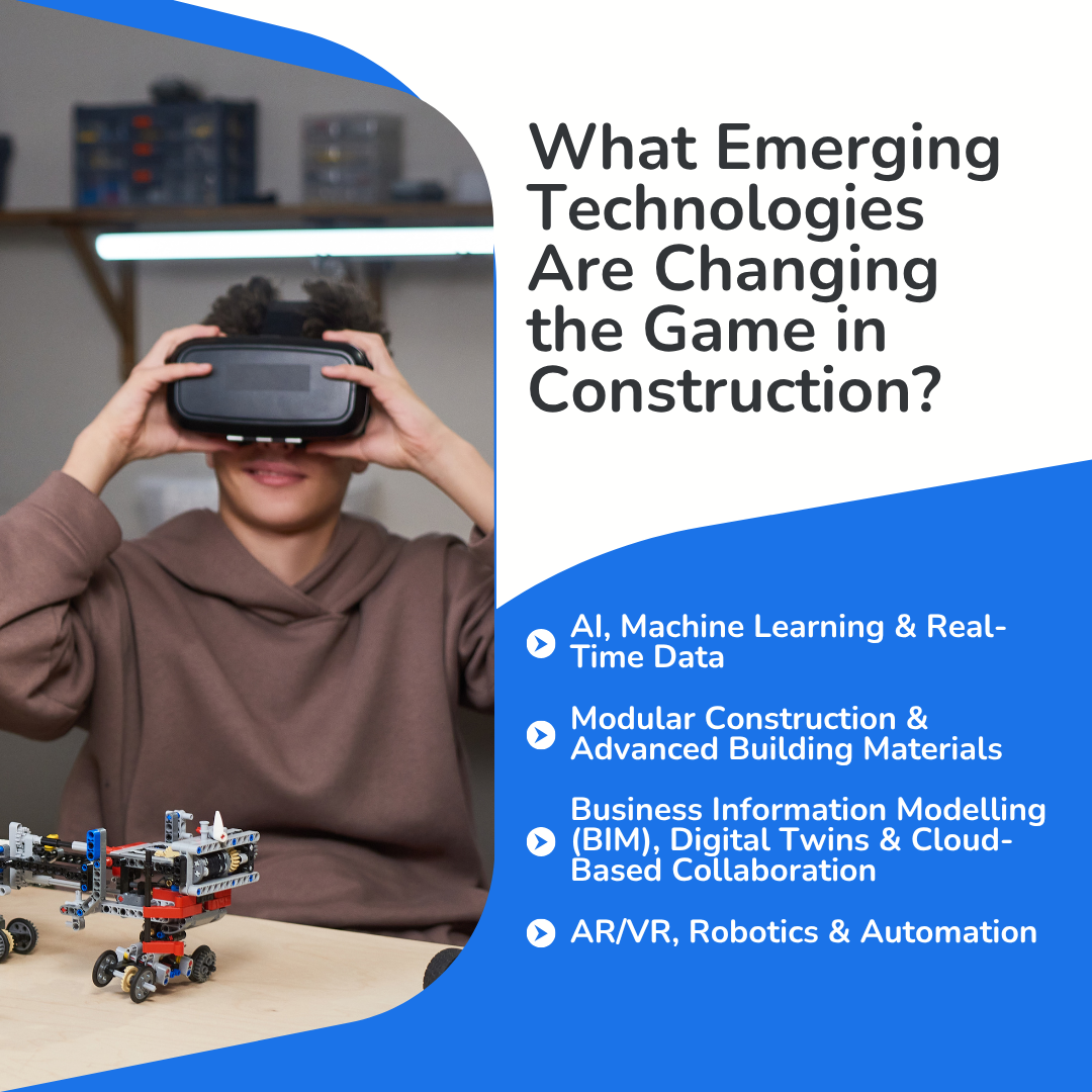 What Emerging Technologies Are Changing the Game in Construction?