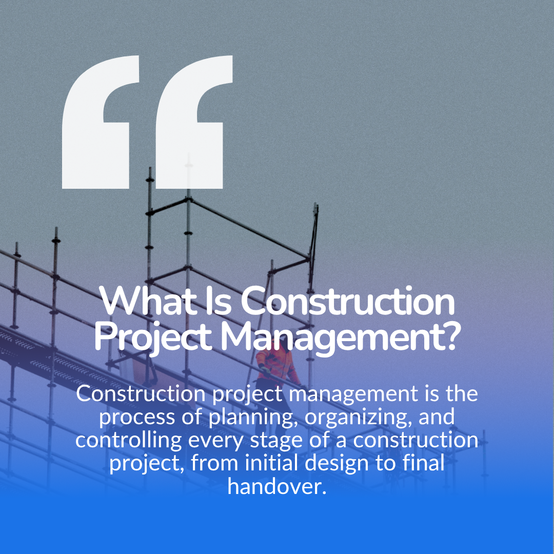 What Is Construction Project Management?
