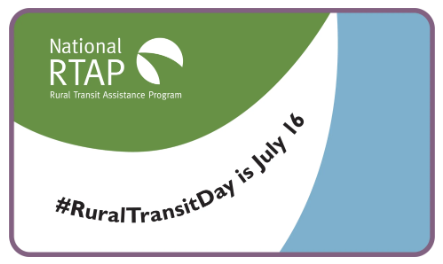 graphic of National RTAP Rural Transit Assistance Program #RuralTransitDay is July 16