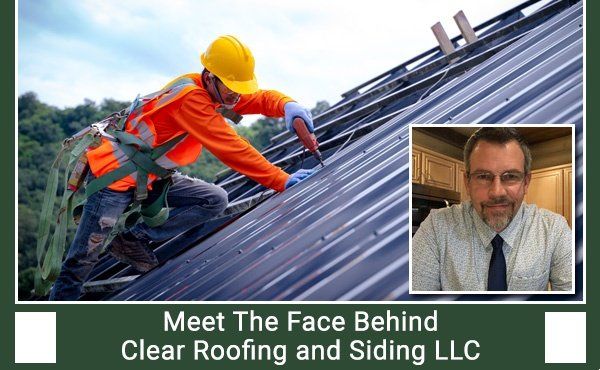Clear Roofing and Siding LLC Owner — Canfield, OH — Clear Roofing and Siding LLC