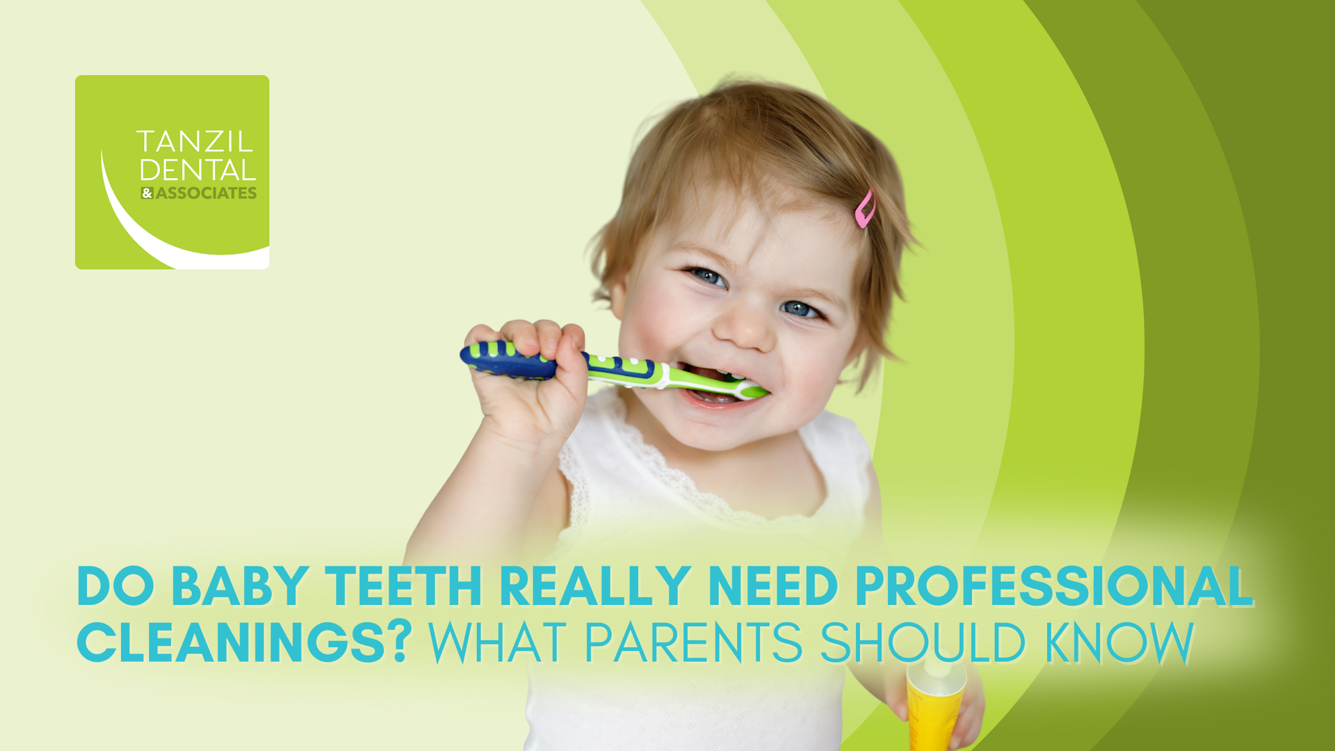 A toddler brushing teeth with green and blue toothbrush, advertisement for professional dental cleaning.