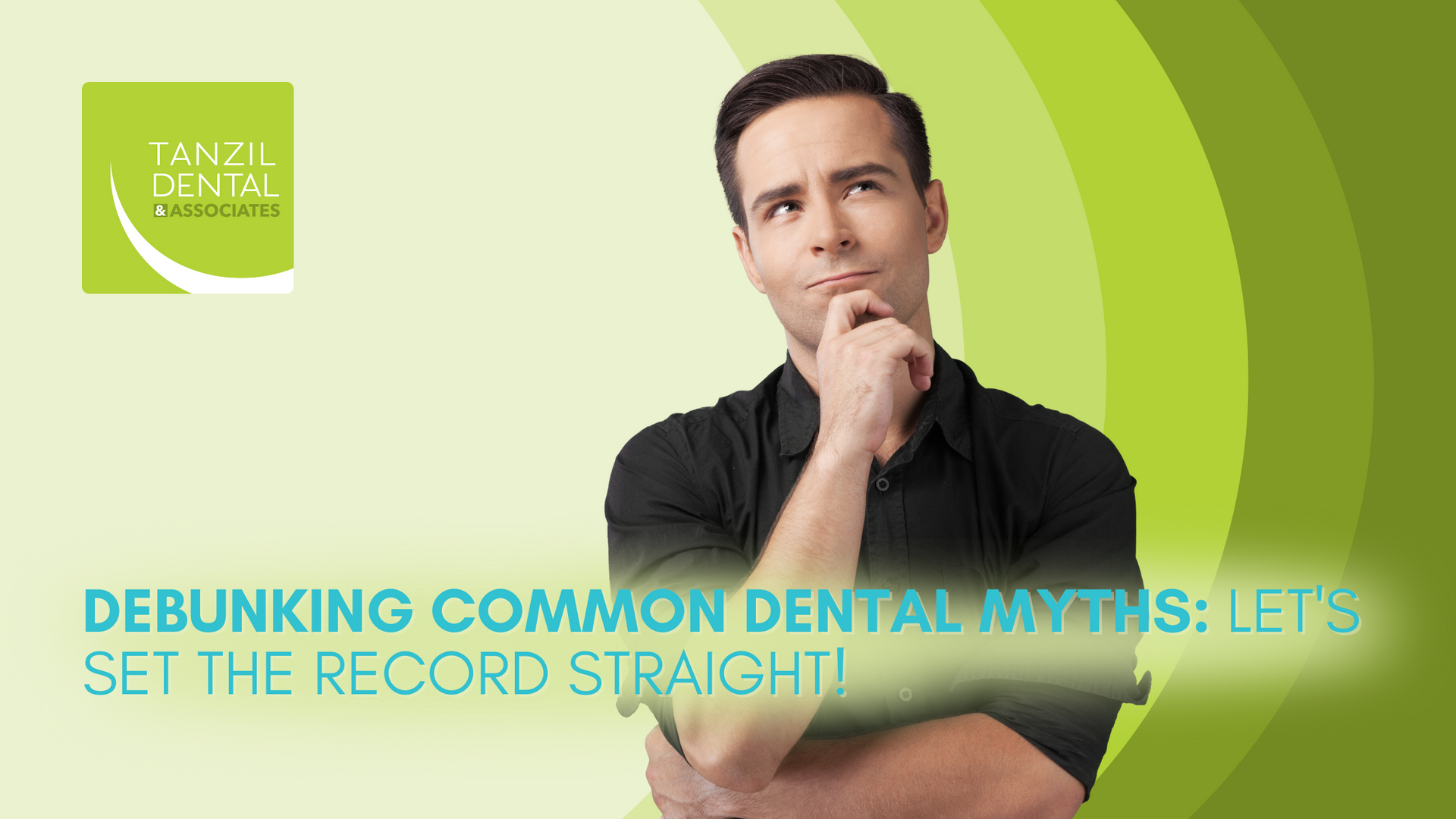 A man is thinking about debunking common dental myths.