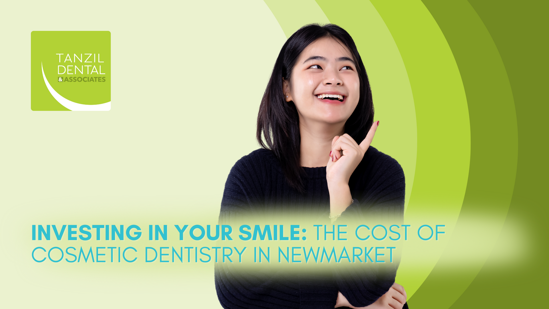 A woman is thinking about investing in her smile : the cost of cosmetic dentistry in newmarket.