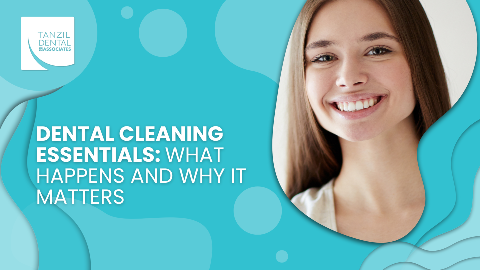 Dental cleaning essentials : what happens and why it matters