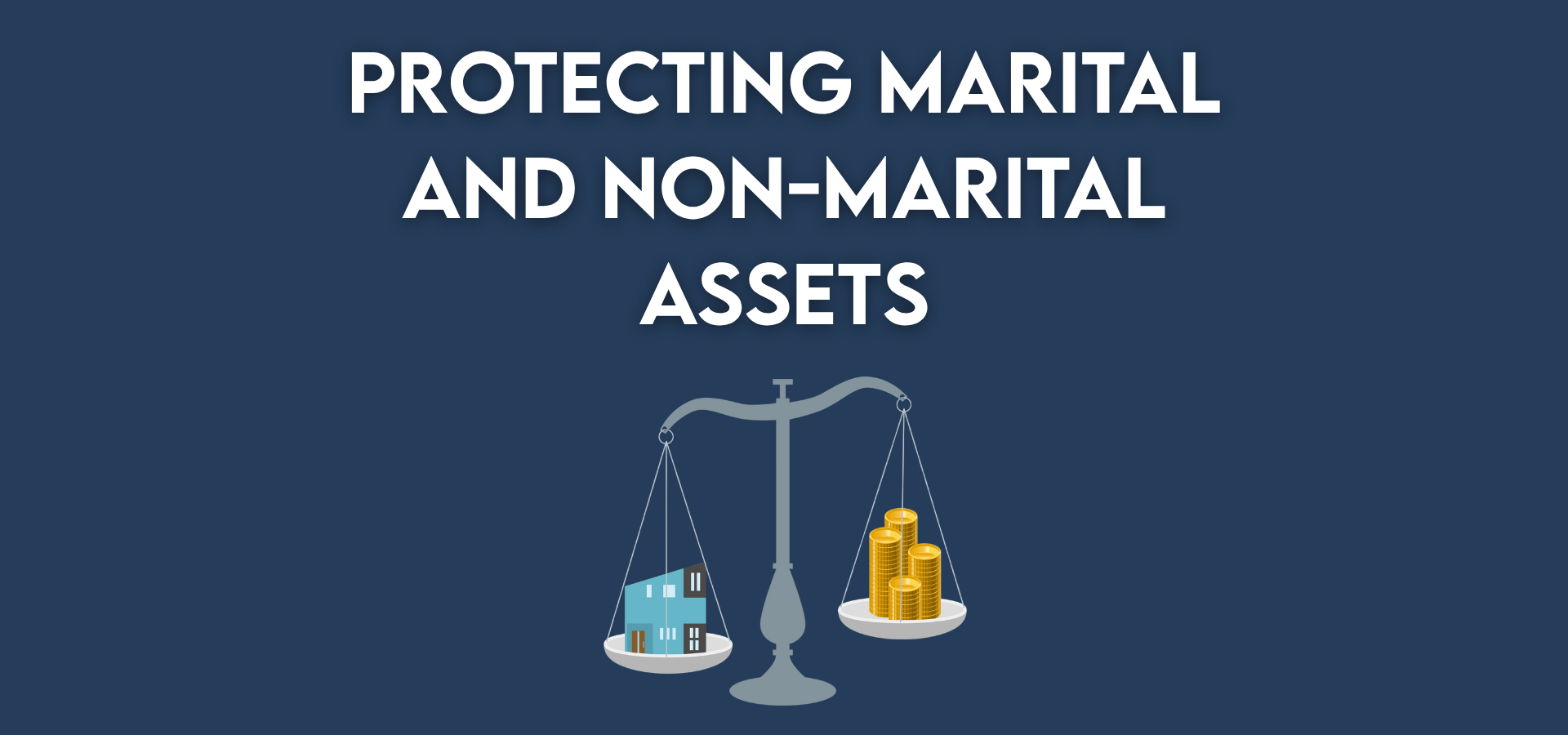 Protecting marital and non-marital assets title with scales and money icons on blue background