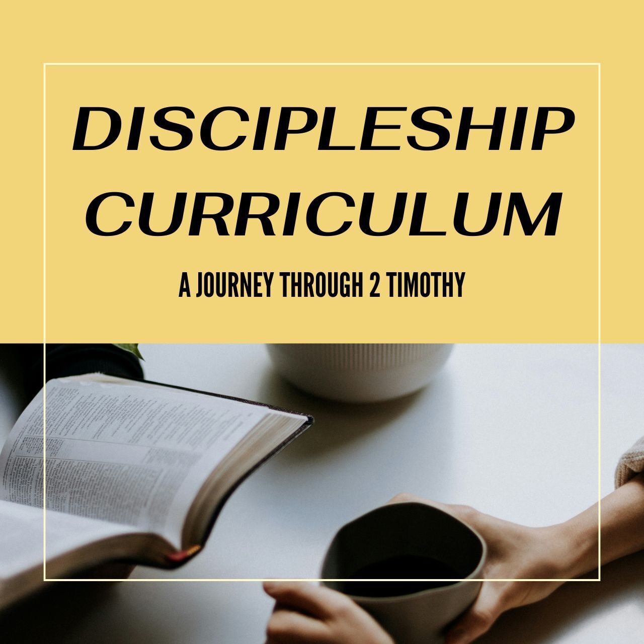 Discipleship Curriculum: 2 Timothy
