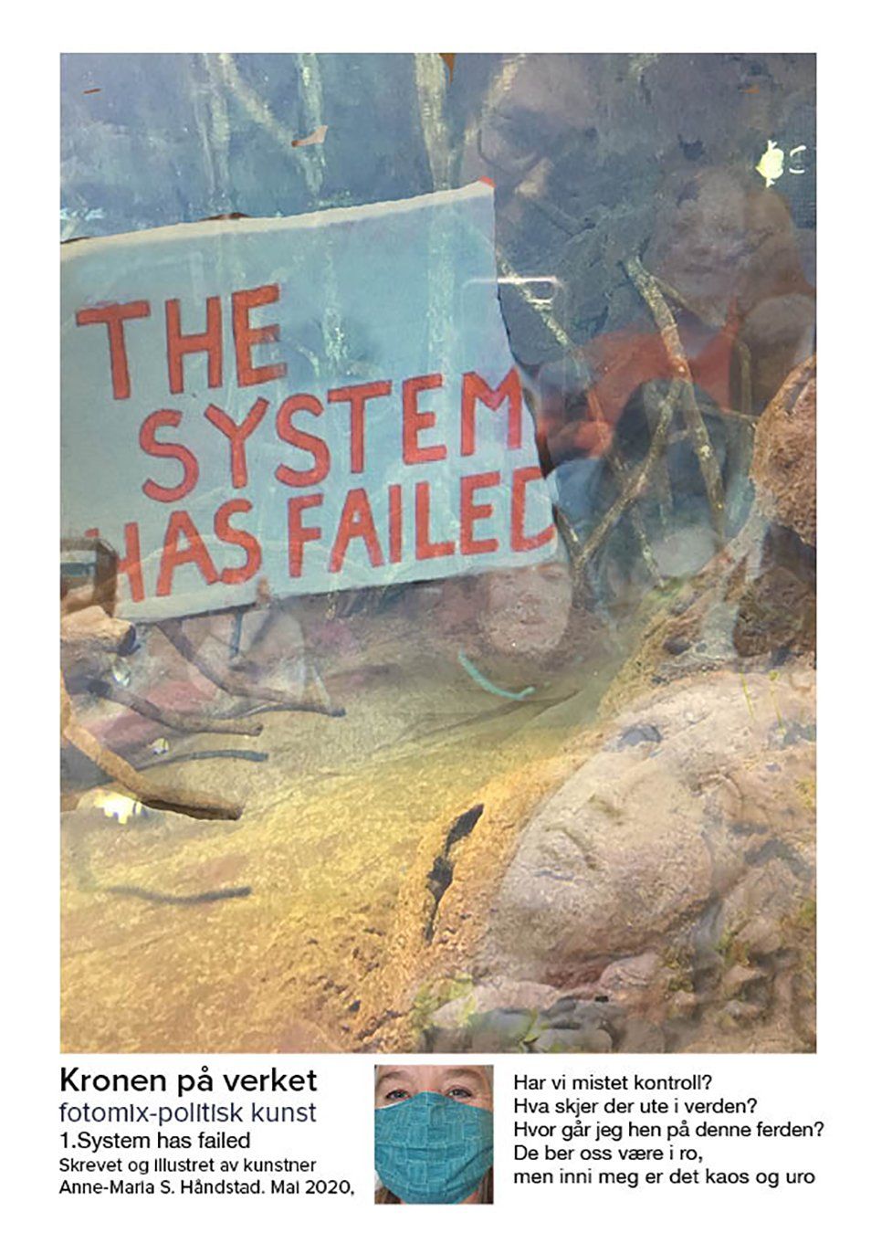 En plakat med et skilt som sier at systemet har sviktet