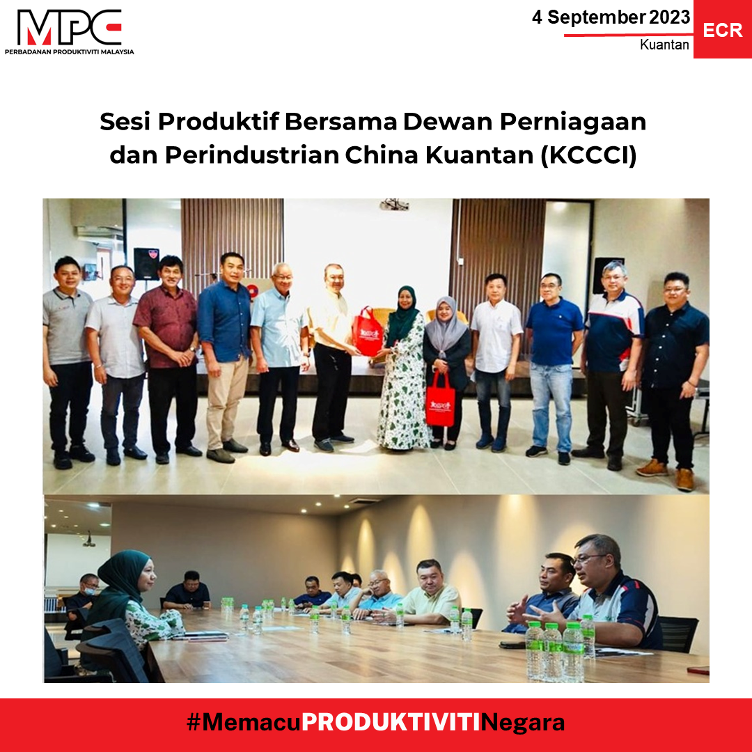 Sesi Produktif Bersama Dewan Perniagaan Dan Perindustrian China Kuantan ...