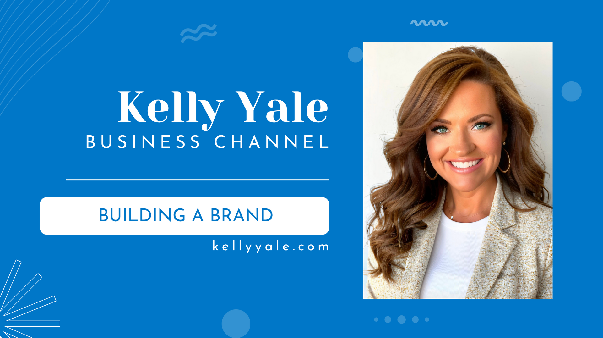 a kelly yale business channel building a brand ad