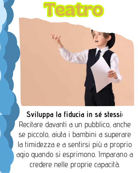 Un bambino in giacca e cravatta si esibisce sul palco. Il testo afferma che recitare rafforza l'autostima aiutando i bambini a superare la timidezza.
