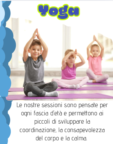 Tre bambini che fanno yoga, seduti con le mani sopra la testa. Il testo promuove lo yoga nei bambini per sviluppare coordinazione, consapevolezza del corpo e calma.