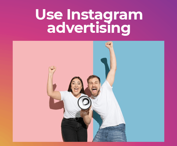 use Instagram advertising