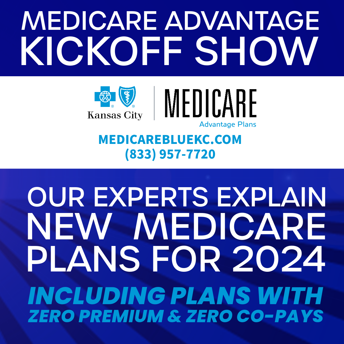 Medicare Advantage Kickoff Show. Change your plan! We have the new plan