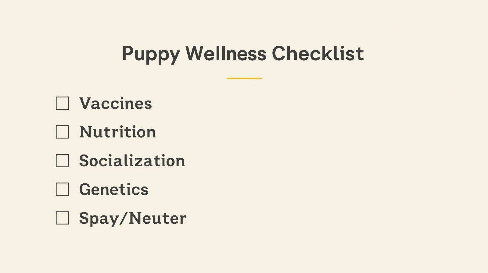 puppy wellness checklist including vaccines nutrition socialization genetics and spay or neuter