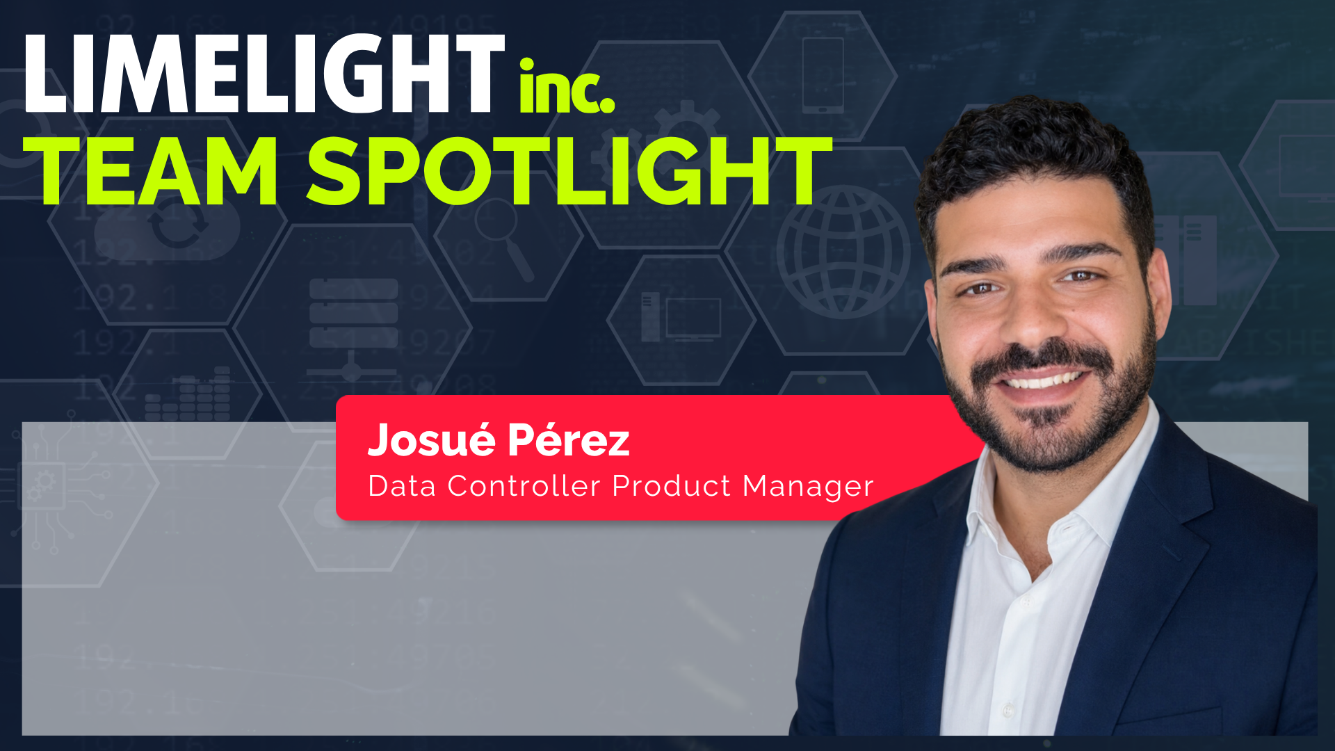 Limelight Inc. team spotlight banner with a smiling man in a suit and red nameplate for Josué Pérez