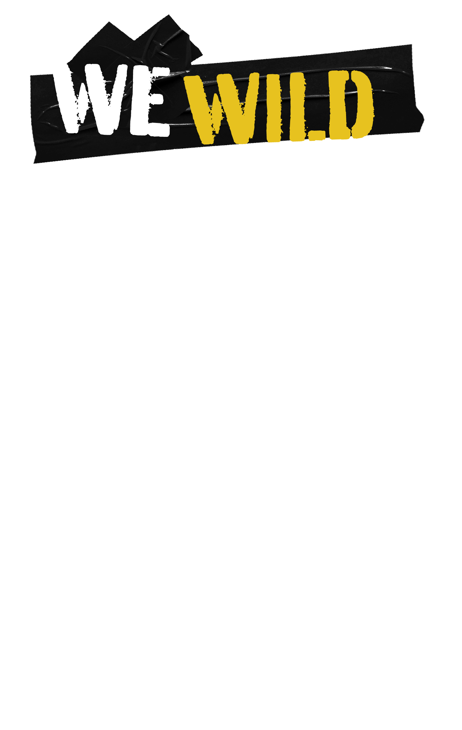 A black and yellow sign that says we wild on a white background.