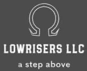 Low Risers LLC