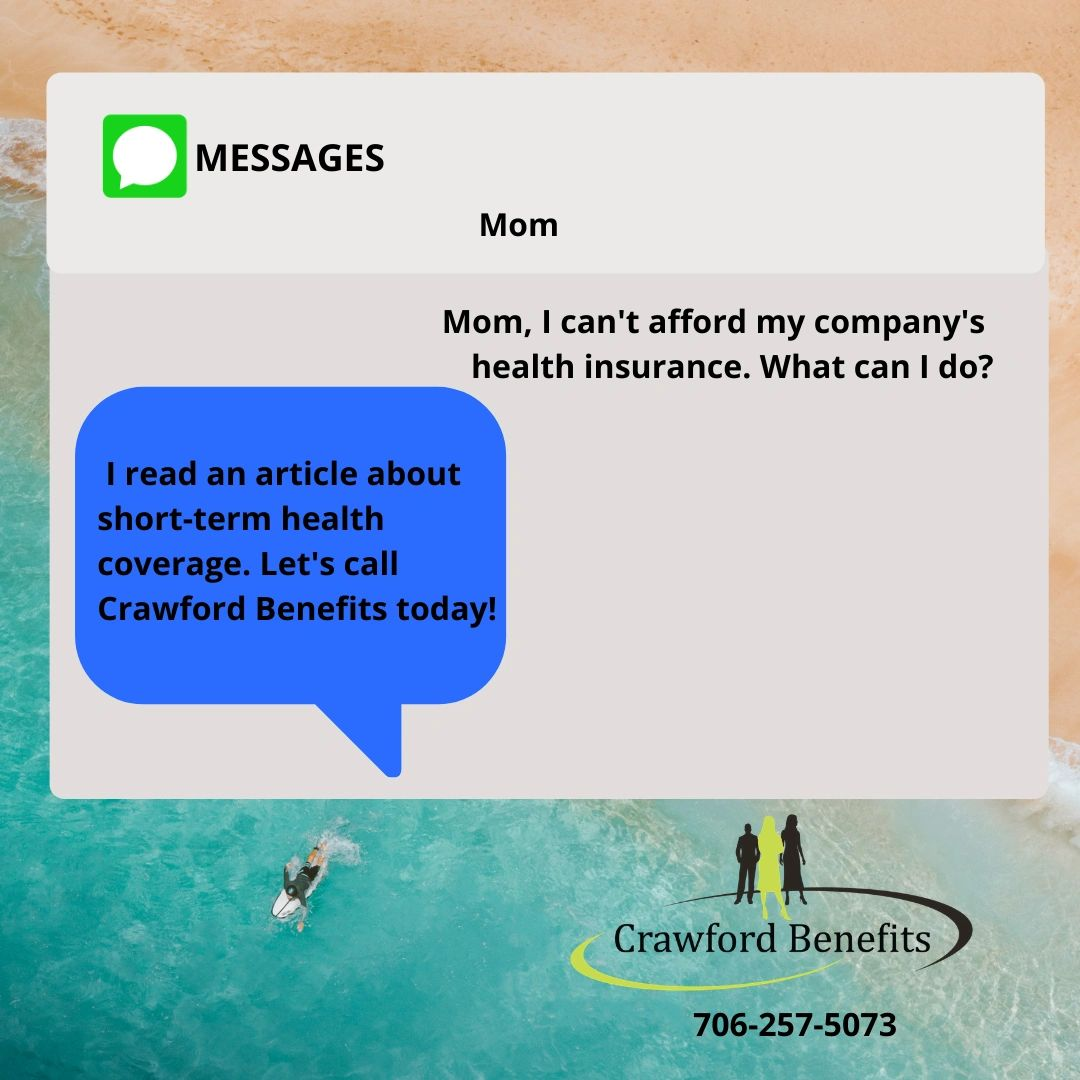 A text message from crawford benefits that says mom i can 't afford my company 's health insurance what can i do