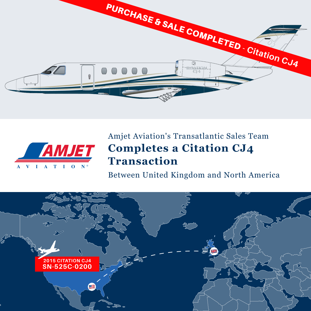 Amjet Aviation advertisement: Citation CJ4 sale completed between UK and North America. Includes map and airplane graphic.