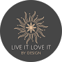 A logo for a company called live it love it by design.
