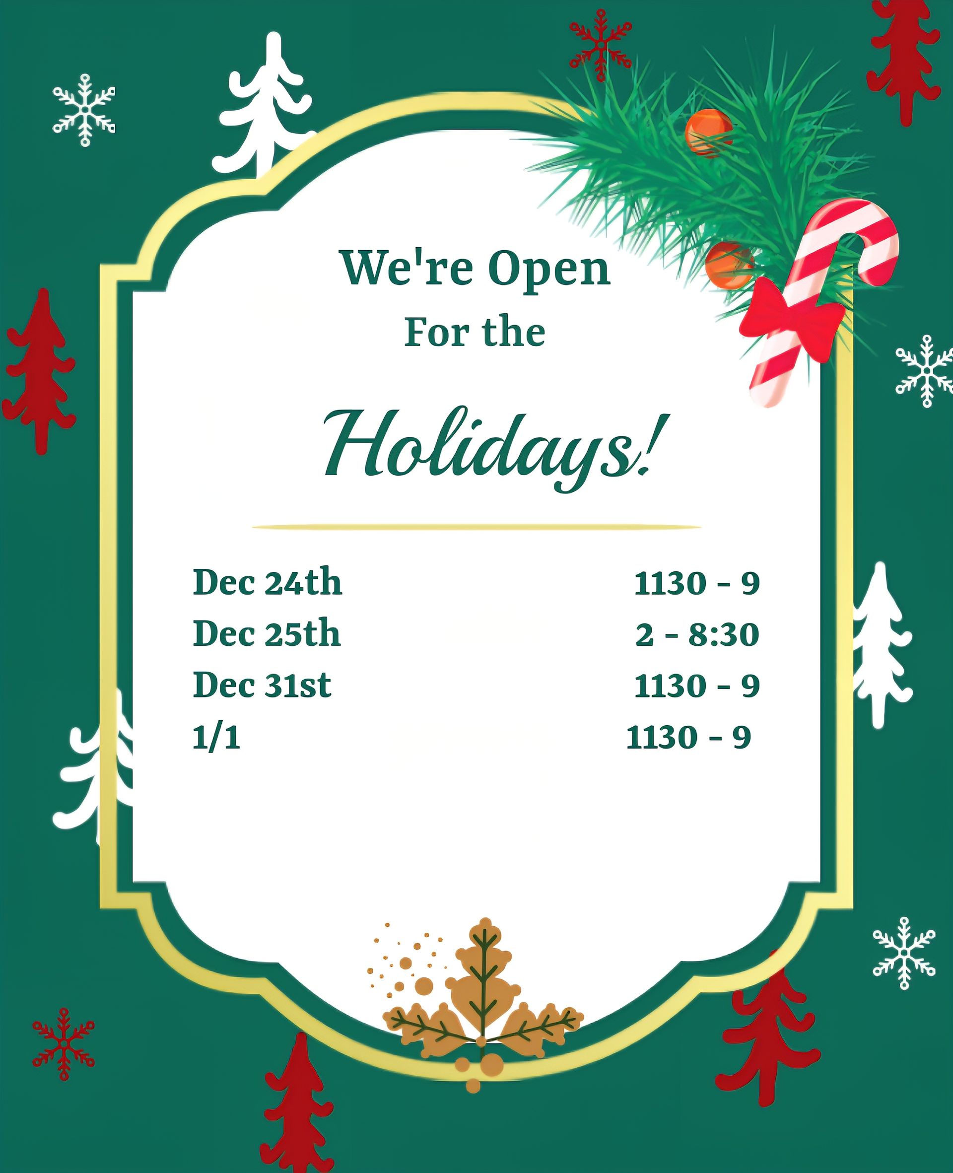 Holiday store hours announcement. Green background with decorations. White text on a white and gold framed sign.
