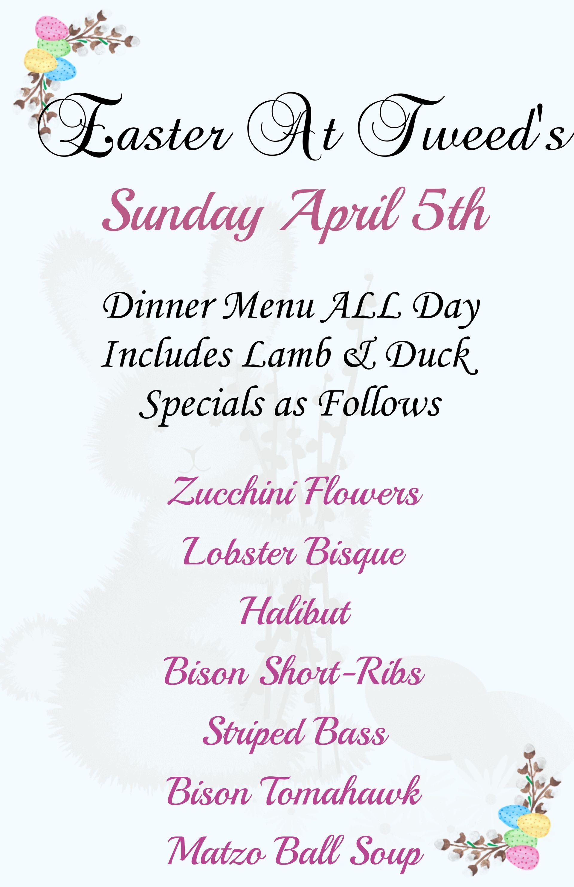 Easter at Tweed's menu for Sunday, April 5th, featuring lamb, duck, and various seafood and meat specials on light blue.