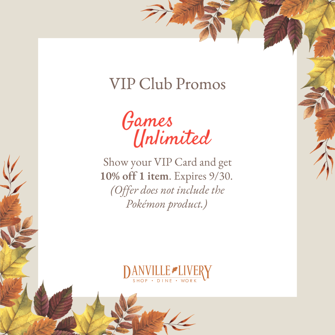 A vip club promos game unlimited show your vip card and get 10 % off 1 item expires 9/30