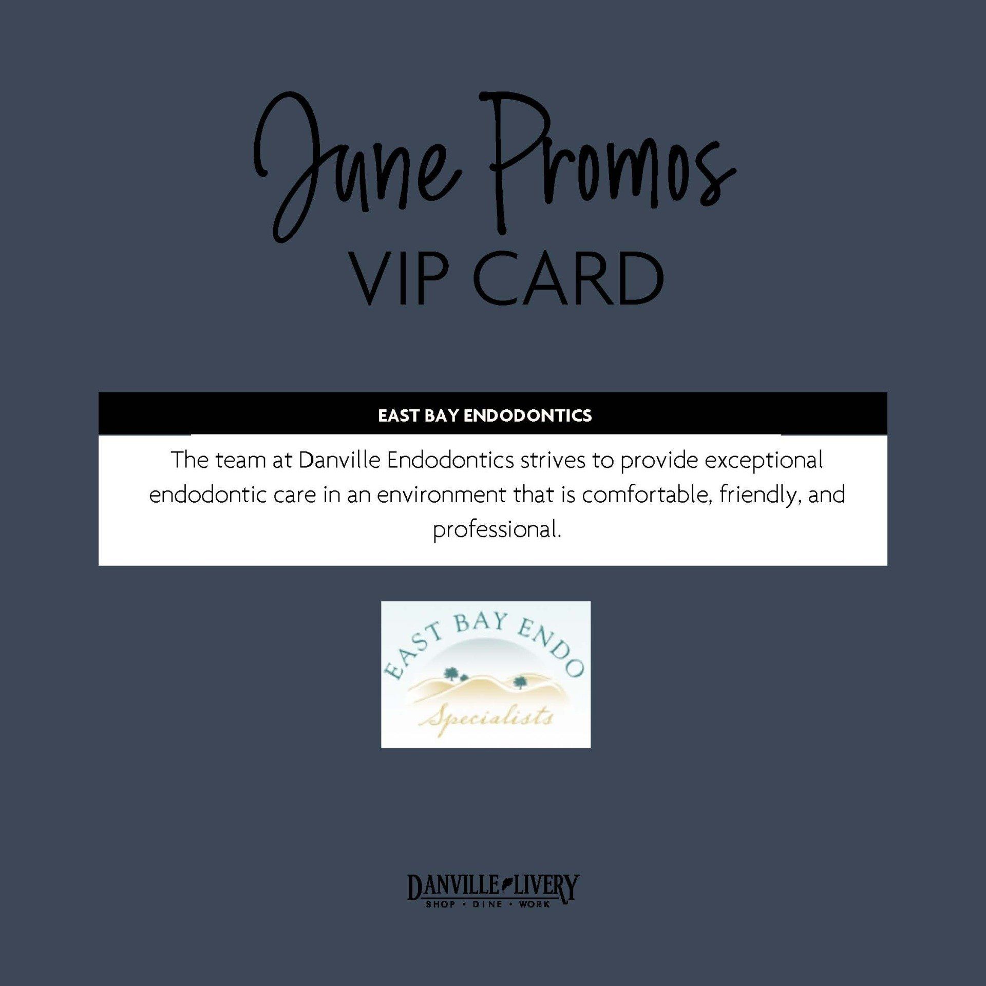 A june promos vip card from east bay endodontics