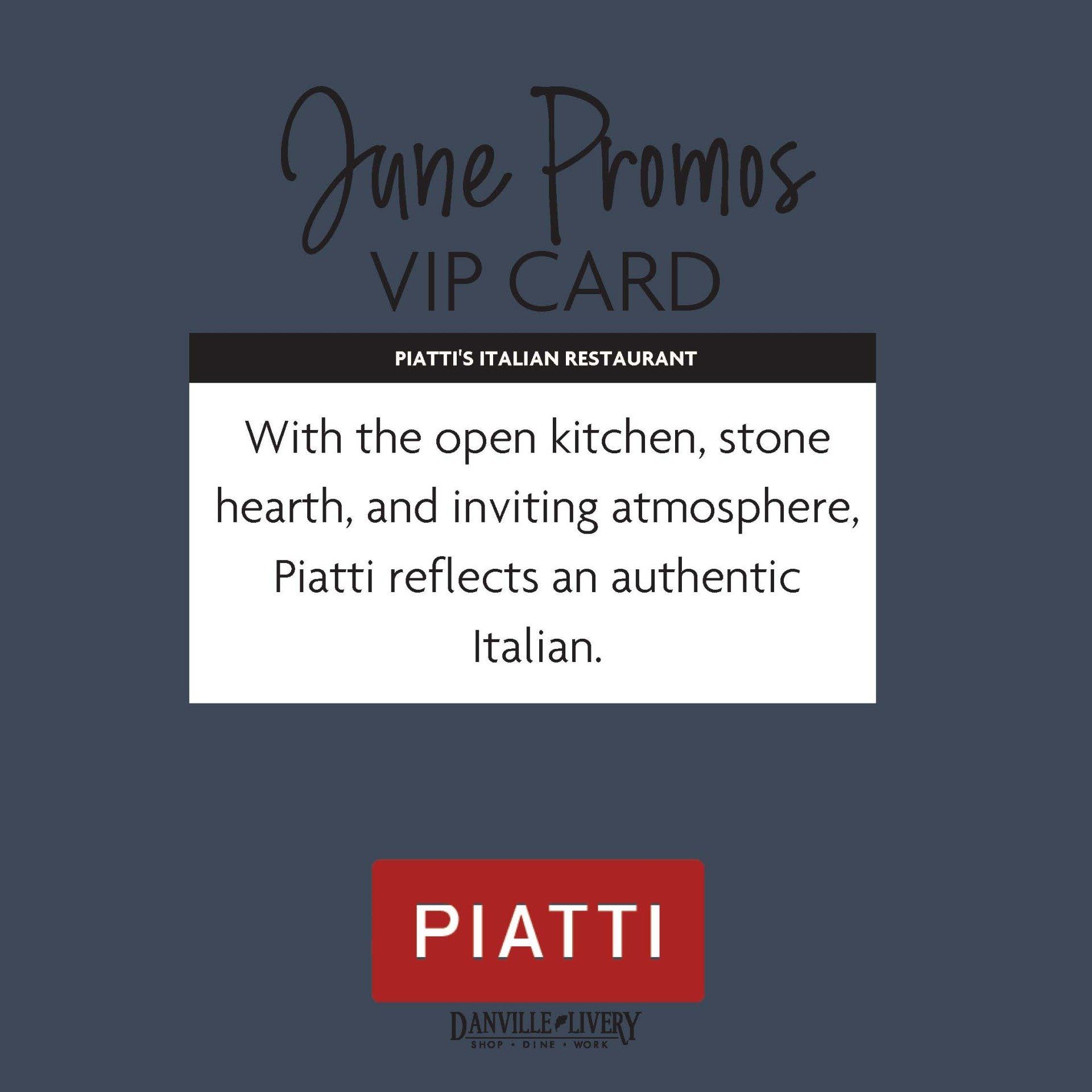 A june promos vip card for piatti 's italian restaurant