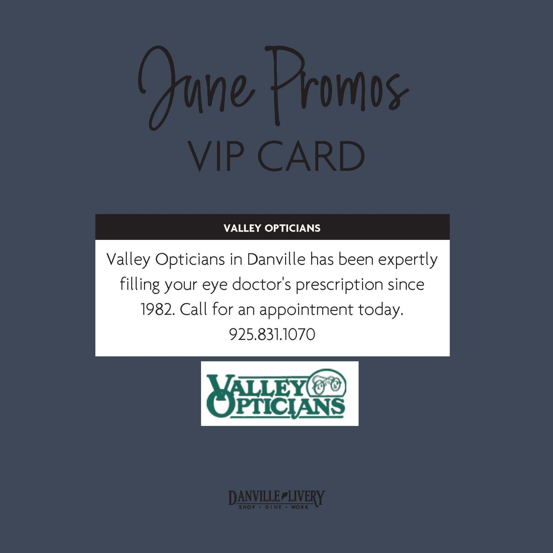 Valley opticians in danville has been expertly filling your eye doctor 's prescription since 1982.