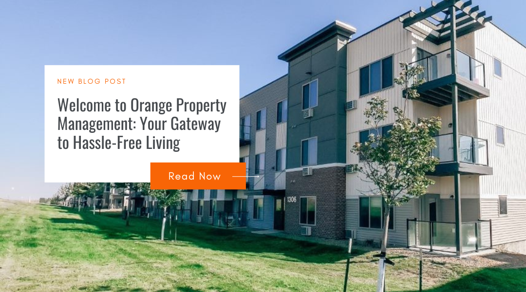 New Blog Post Welcome to Orange Property Management