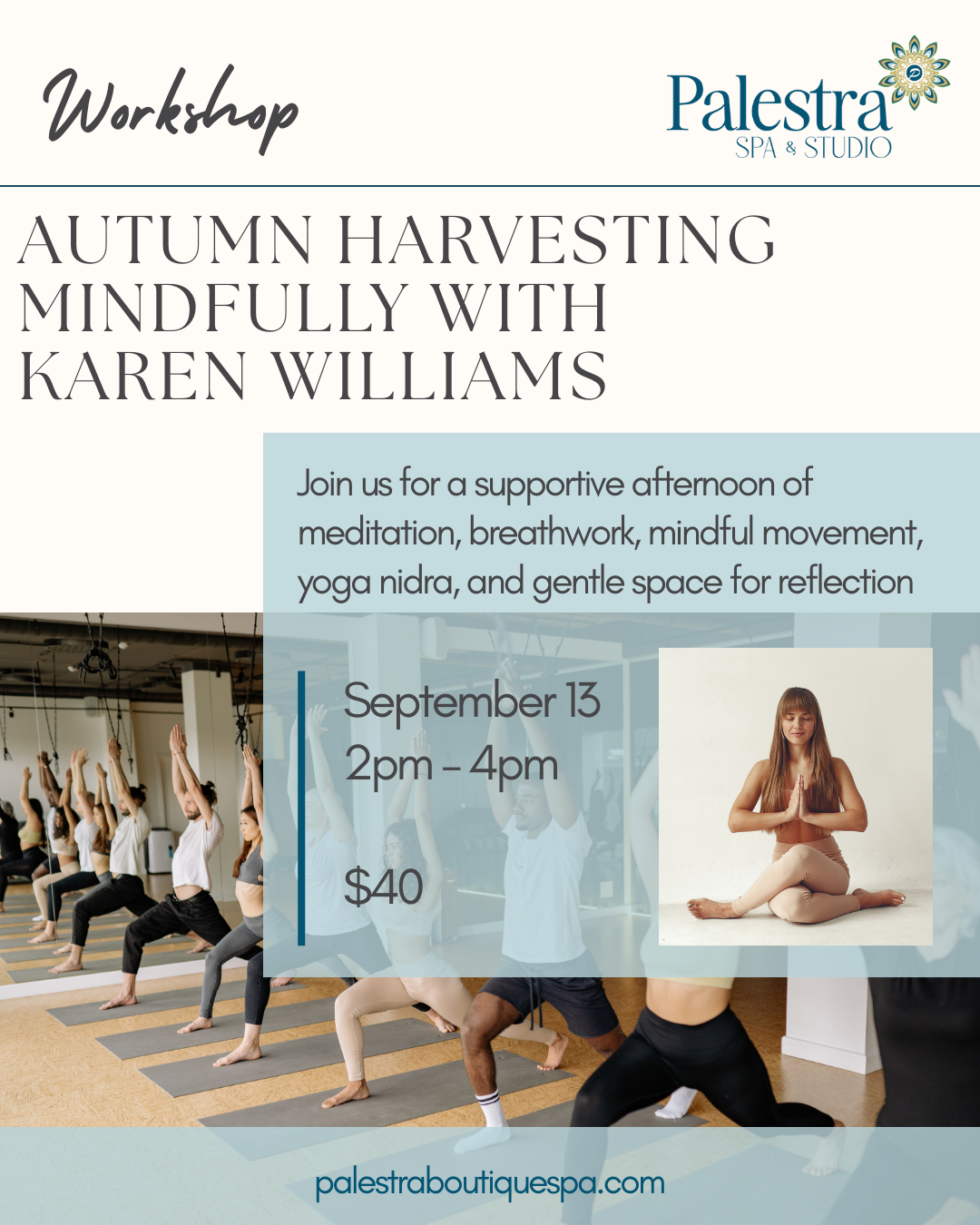 Workshop flyer: Autumn harvesting workshop with Karen Williams. Includes meditation, movement, and yoga nidra. September 13, 2-4 PM, $40.
